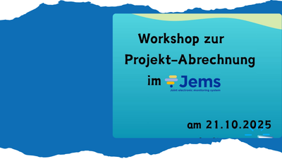 Workshop zur Projekt-Abrechnung im Joint electronic monitoring system (Jems)
